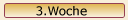 :::Hier sind Bilder aus der dritten Woche:::